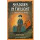 100117 Shadows in Twilight: a 1940-1945 Testimony